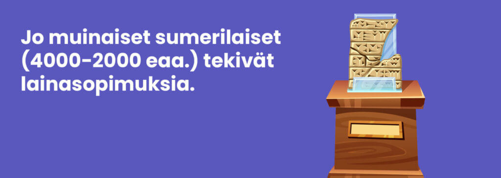 Lainasopimuksilla on pitkät perinteet.