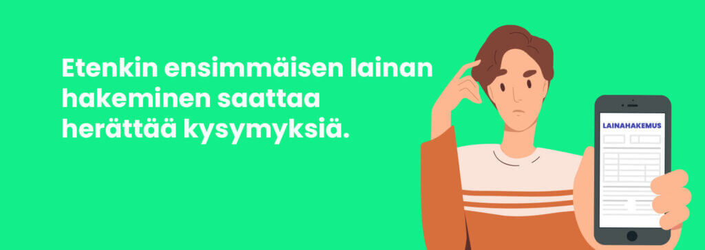 Lainan hakemiseen liittyvät kysymykset mietityttävät varsinkin ensikertalaista.