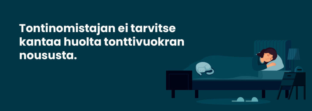 Oman tontin myötä tontin vuokra ei aiheuta huolta.